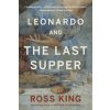 Leonardo and The Last Supper (Ross King)(Brožovaná) Leonardo and The Last Supper (Ross King)(Brožovaná)