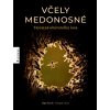 Včely medonosné a ich tajomný život v lese - Ingo Arndt, Jürgen Tautz Včely medonosné a ich tajomný život v lese - Ingo Arndt, Jürgen Tautz