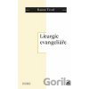 Liturgie evangeliáře - Radek Tichý Liturgie evangeliáře - Radek Tichý