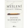 Myšlení rychlé a pomalé - Daniel Kahneman CZ Myšlení rychlé a pomalé - Daniel Kahneman CZ