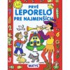 Prvé leporelo pre najmenších Prvé leporelo pre najmenších