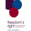 Freedom's Right - The Social Foundations of Democratic Life (Axel Honneth)(Brožovaná) Freedom's Right - The Social Foundations of Democratic Life (Axel Honneth)(Brožovaná)