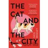 The Cat and The City - Nick Bradley The Cat and The City - Nick Bradley