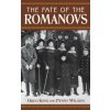 Fate of the Romanovs (Penny Wilson)(Pevná) Fate of the Romanovs (Penny Wilson)(Pevná)