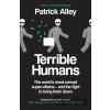 Terrible Humans - Patrick Alley Terrible Humans - Patrick Alley