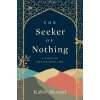 The Seeker of Nothing: A fable on owning your life The Seeker of Nothing: A fable on owning your life
