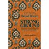 Strong Ground - Brene Brown Strong Ground - Brene Brown