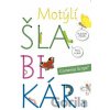 Motýlí šlabikár 1. diel - Pracovná učebnica Motýlí šlabikár 1. diel - Pracovná učebnica