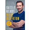 Battle Ready (OLLIE OLLERTON)(Brožovaná) Battle Ready (OLLIE OLLERTON)(Brožovaná)