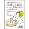 Blažená ALMA MATER Blažená ALMA MATER