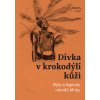 Dívka v krokodýlí kůži - Ondřej Pivoda Dívka v krokodýlí kůži - Ondřej Pivoda