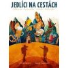 Jedlíci na cestách - Jarda Bouzek, Tomáš Šapovalov Jedlíci na cestách - Jarda Bouzek, Tomáš Šapovalov