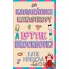 Kamarátske katastrofy Lottie Brooksovej - Katie Kirby Kamarátske katastrofy Lottie Brooksovej - Katie Kirby