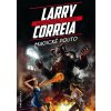 Magické pouto - Larry Correia Magické pouto - Larry Correia
