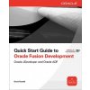 Quick Start Guide to Oracle Fusion Development (Grant Ronald)(Brožovaná) Quick Start Guide to Oracle Fusion Development (Grant Ronald)(Brožovaná)