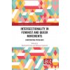 Intersectionality in Feminist and Queer Movements (Brožovaná) Intersectionality in Feminist and Queer Movements (Brožovaná)