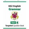 New KS2 English Year 4 Grammar Targeted Question Book (with Answers) (CGP Books)(Brožovaná) New KS2 English Year 4 Grammar Targeted Question Book (with Answers) (CGP Books)(Brožovaná)