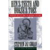 Hen's Teeth and Horse's Toes Hen's Teeth and Horse's Toes