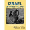 Izrael ve čtyřech válkách - Jiří Stibral Izrael ve čtyřech válkách - Jiří Stibral