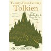 Twenty-First-Century Tolkien (Professor Nick Groom)(Brožovaná) Twenty-First-Century Tolkien (Professor Nick Groom)(Brožovaná)