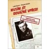Musím jít odvážně vpřed! - Miroslav Kasáček, Luděk Navara Musím jít odvážně vpřed! - Miroslav Kasáček, Luděk Navara