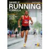 Daniels' Running Formula. Il metodo efficace per ogni tipo di corsa (Jack Daniels)(Brožovaná) Daniels' Running Formula. Il metodo efficace per ogni tipo di corsa (Jack Daniels)(Brožovaná)