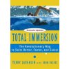 Total Immersion - Terry Laughlin, Simon & Schuster Total Immersion - Terry Laughlin, Simon & Schuster