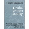 Druhá derivace touhy - Člověk duše-vnější - Tomáš Sedláček Druhá derivace touhy - Člověk duše-vnější - Tomáš Sedláček