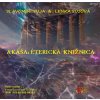 Akáša Éterická knižnica - Slavomír Suja Akáša Éterická knižnica - Slavomír Suja