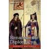 Renaissance Diplomacy (Garrett Mattingly)(Brožovaná) Renaissance Diplomacy (Garrett Mattingly)(Brožovaná)