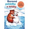 Barevné pohádky a hříčky - Braumová Zdeňka Barevné pohádky a hříčky - Braumová Zdeňka