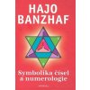 Symbolika čísel a numerologie - Hajo Banzhaf Symbolika čísel a numerologie - Hajo Banzhaf