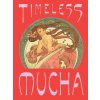 Timeless Mucha: The Magic of Line (Pevná) Timeless Mucha: The Magic of Line (Pevná)