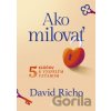 Ako milovať - David Richo Ako milovať - David Richo