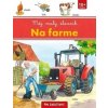 Môj malý slovník - Na farme Môj malý slovník - Na farme