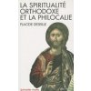 Spiritualite Orthodoxe Et La Philocalie (La) Spiritualite Orthodoxe Et La Philocalie (La)