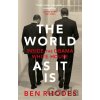 The World As It Is - Ben Rhodes The World As It Is - Ben Rhodes