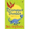 Dinosaur Trouble (Dick King-Smith)(Brožovaná) Dinosaur Trouble (Dick King-Smith)(Brožovaná)