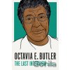 Octavia E. Butler: The Last Interview - Octavia E Butler Octavia E. Butler: The Last Interview - Octavia E Butler