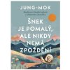 Šnek je pomalý, ale nikdy nemá zpoždění - Jung-mok Šnek je pomalý, ale nikdy nemá zpoždění - Jung-mok