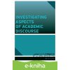 E-kniha Investigating Aspects of Academic Discourse - Renata Pípalová E-kniha Investigating Aspects of Academic Discourse - Renata Pípalová