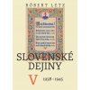 E-kniha: Slovenské dejiny V - 1938 - 1945 E-kniha: Slovenské dejiny V - 1938 - 1945