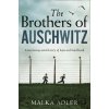 The Brothers of Auschwitz - Malka Adler The Brothers of Auschwitz - Malka Adler