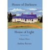 House of Darkness House of Light (Andrea Perron)(Pevná) House of Darkness House of Light (Andrea Perron)(Pevná)