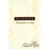 Filosofie a víra - Ladislav Hejdánek Filosofie a víra - Ladislav Hejdánek
