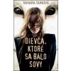 Dievča, ktoré sa bálo sovy - Tamara Tainová Dievča, ktoré sa bálo sovy - Tamara Tainová