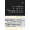 Tonus Peregrinus: The History of a Psalm-tone and its use in Polyphonic Music (Mattias Lundberg)(Pevná) Tonus Peregrinus: The History of a Psalm-tone and its use in Polyphonic Music (Mattias Lundberg)(Pevná)