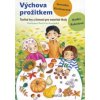 Výchova prožitkem (Radka Rubešová; Veronika Kirchnerová) Výchova prožitkem (Radka Rubešová; Veronika Kirchnerová)