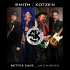 Adrian Smith And Richie Kotzen: Better Days... And Nights - Adrian Smith, Richie Kotzen Adrian Smith And Richie Kotzen: Better Days... And Nights - Adrian Smith, Richie Kotzen