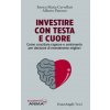 Investire con testa e cuore. Come conciliare ragione e sentimento per decisioni di investimento migliori (Enrico Maria Cervellati,Alberto Pattono)(Brožovaná) Investire con testa e cuore. Come conciliare ragione e sentimento per decisioni di investimento migliori (Enrico Maria Cervellati,Alberto Pattono)(Brožovaná)